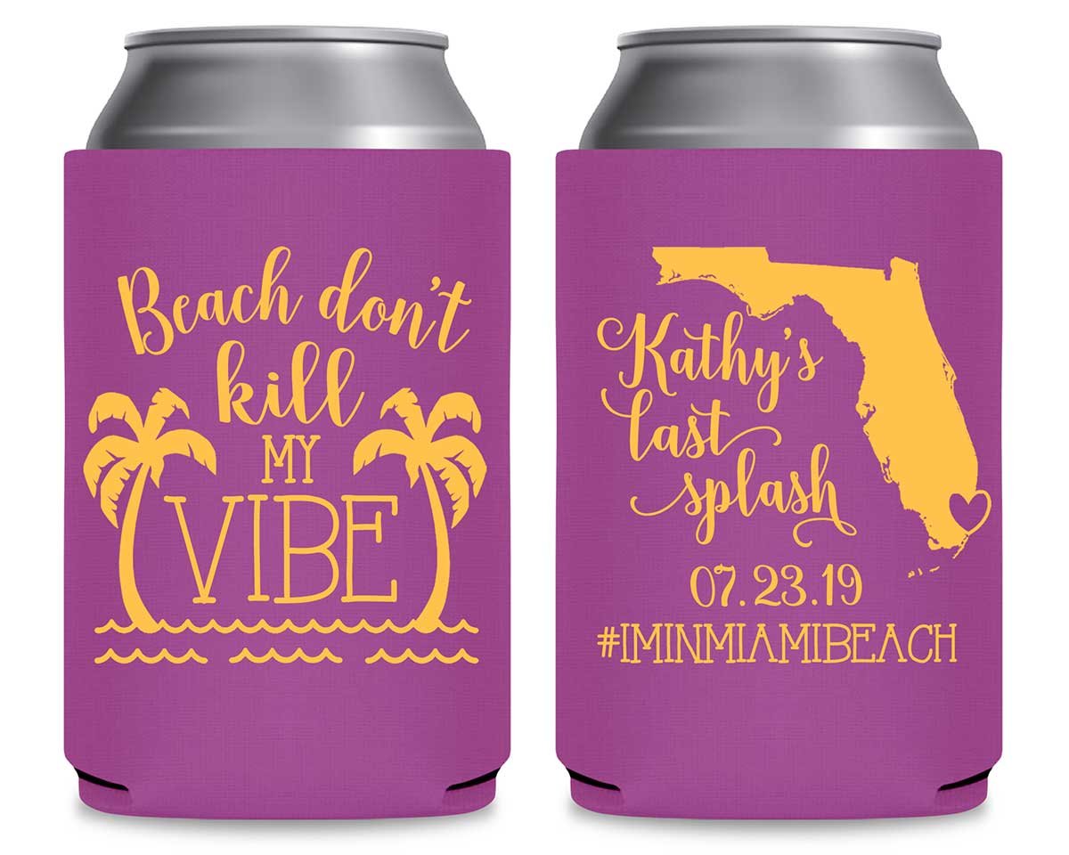 Beach Don't Kill My Vibe Bachelorette 1A Any Map Foldable Can Koozies Wedding Gifts for Guests