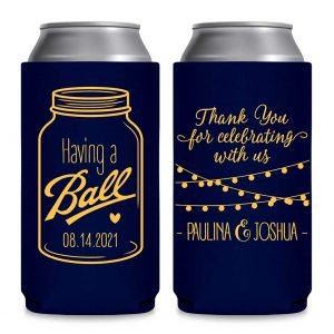 Having A Ball 1A Mason Jar Foldable 8.3 oz Slim Can Koozies Wedding Gifts for Guests