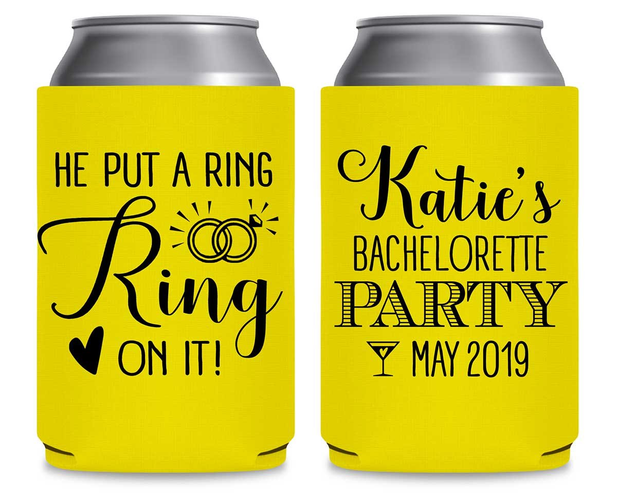 He Put A Ring On It Bachelorette 1A Foldable Can Koozies Wedding Gifts for Guests