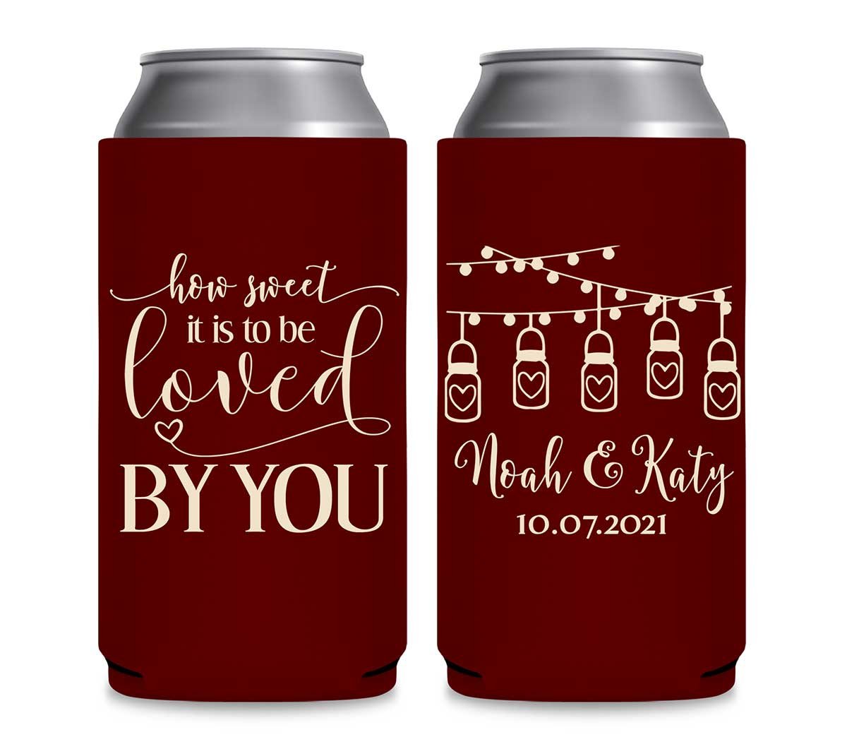 How Sweet Is It To Be Love By You 1A Foldable 12 oz Slim Can Koozies Wedding Gifts for Guests