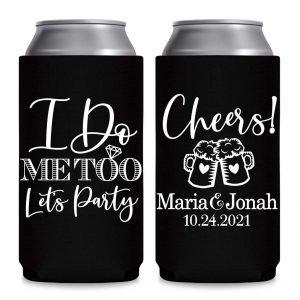 I Do Me Too Let's Party 1B Cheers Foldable 12 oz Slim Can Koozies Wedding Gifts for Guests