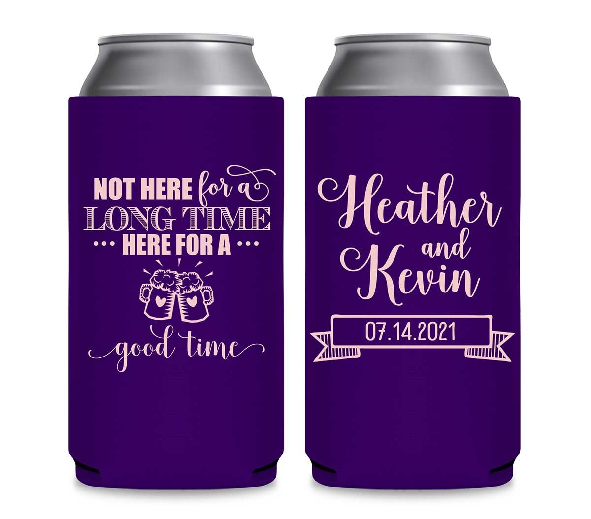 Not Here For A Long Time 1A Foldable 12 oz Slim Can Koozies Wedding Gifts for Guests