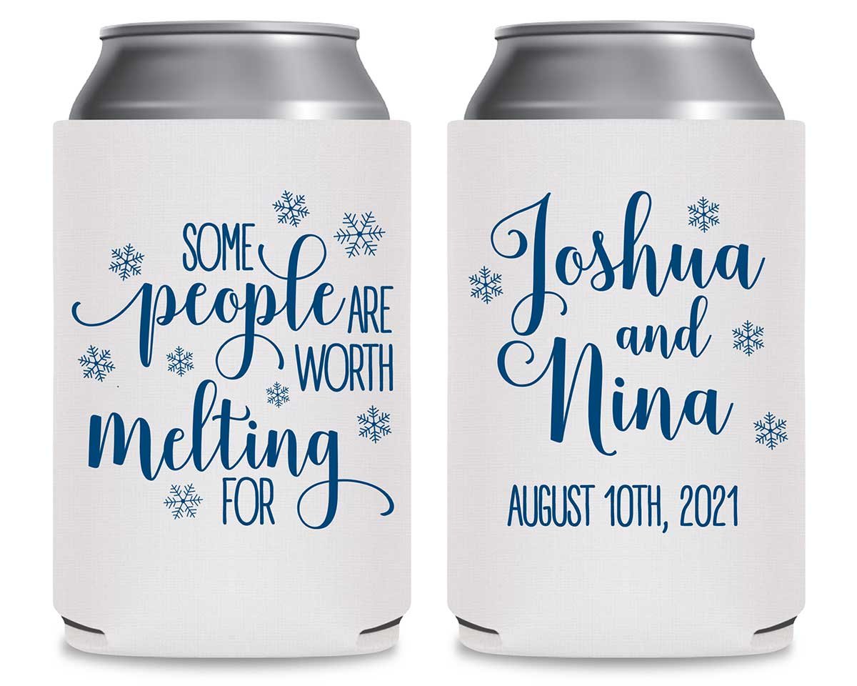 Some People Are Worth Melting For 1A Foldable Can Koozies Wedding Gifts for Guests