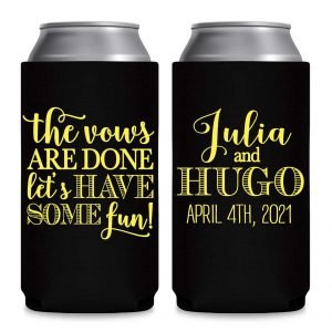The Vows Are Done Let's Have Some Fun 2A Foldable 12 oz Slim Can Koozies Wedding Gifts for Guests