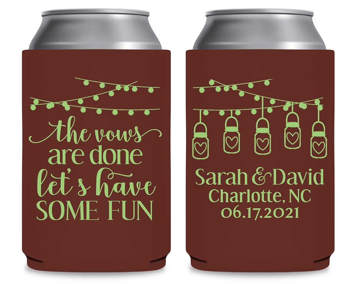 The Vows Are Done Let's Have Some Fun 3A Foldable Can Koozies Wedding Gifts for Guests