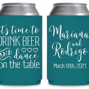 Time To Drink Beer & Dance On The Table 1A Foldable Can Koozies Wedding Gifts for Guests