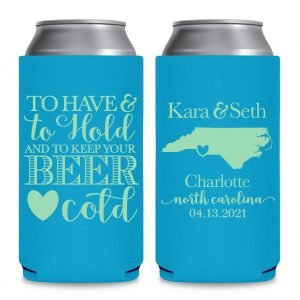 To Have & To Hold Keep Your Beer Cold 1B Foldable 8.3 oz Slim Can Koozies Wedding Gifts for Guests