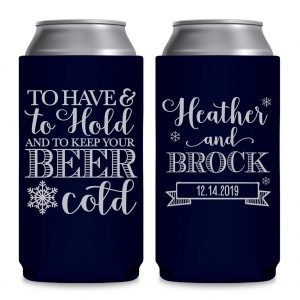 To Have & To Hold Keep Your Beer Cold 1C Foldable 8.3 oz Slim Can Koozies Wedding Gifts for Guests