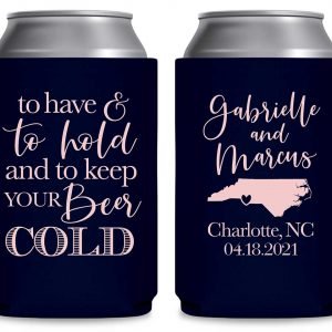 To Have & To Hold Keep Your Beer Cold 2B Foldable Can Koozies Wedding Gifts for Guests