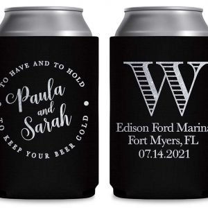To Have & To Hold Keep Your Beer Cold 3A Foldable Can Koozies Wedding Gifts for Guests