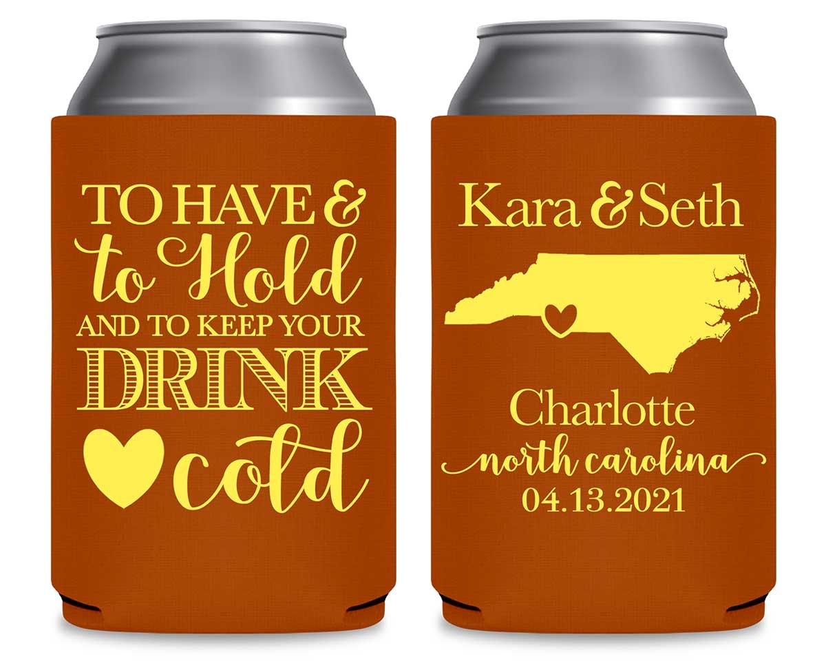 To Have & To Hold Keep Your Drink Cold 1B Foldable Can Koozies Wedding Gifts for Guests