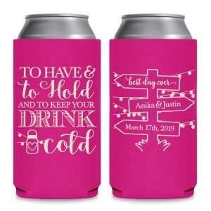 To Have & To Hold Keep Your Drink Cold 1C Foldable 8.3 oz Slim Can Koozies Wedding Gifts for Guests
