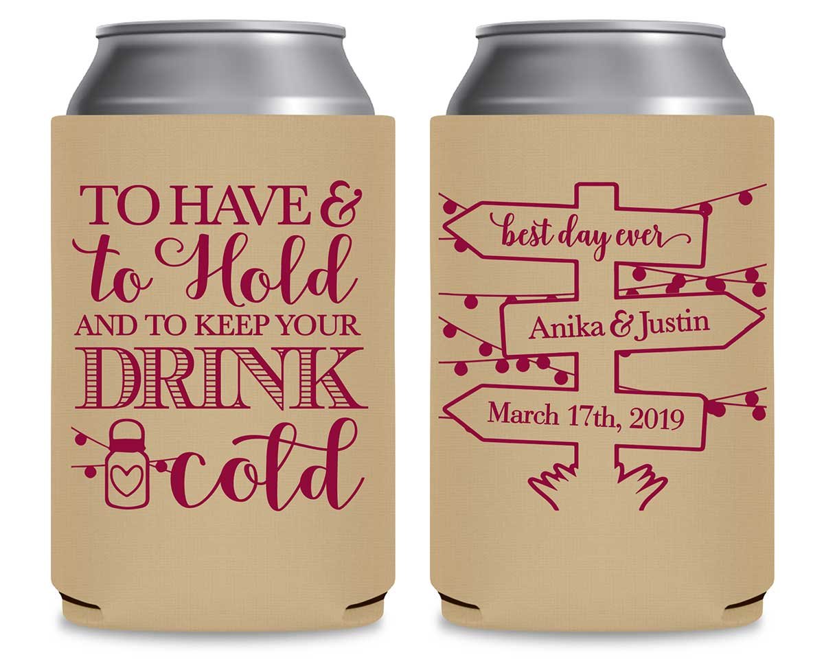 To Have & To Hold Keep Your Drink Cold 1C Foldable Can Koozies Wedding Gifts for Guests