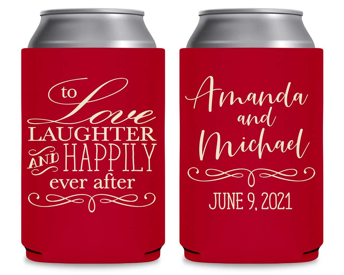 To Love Laughter & Happily Ever After 2A Foldable Can Koozies Wedding Gifts for Guests