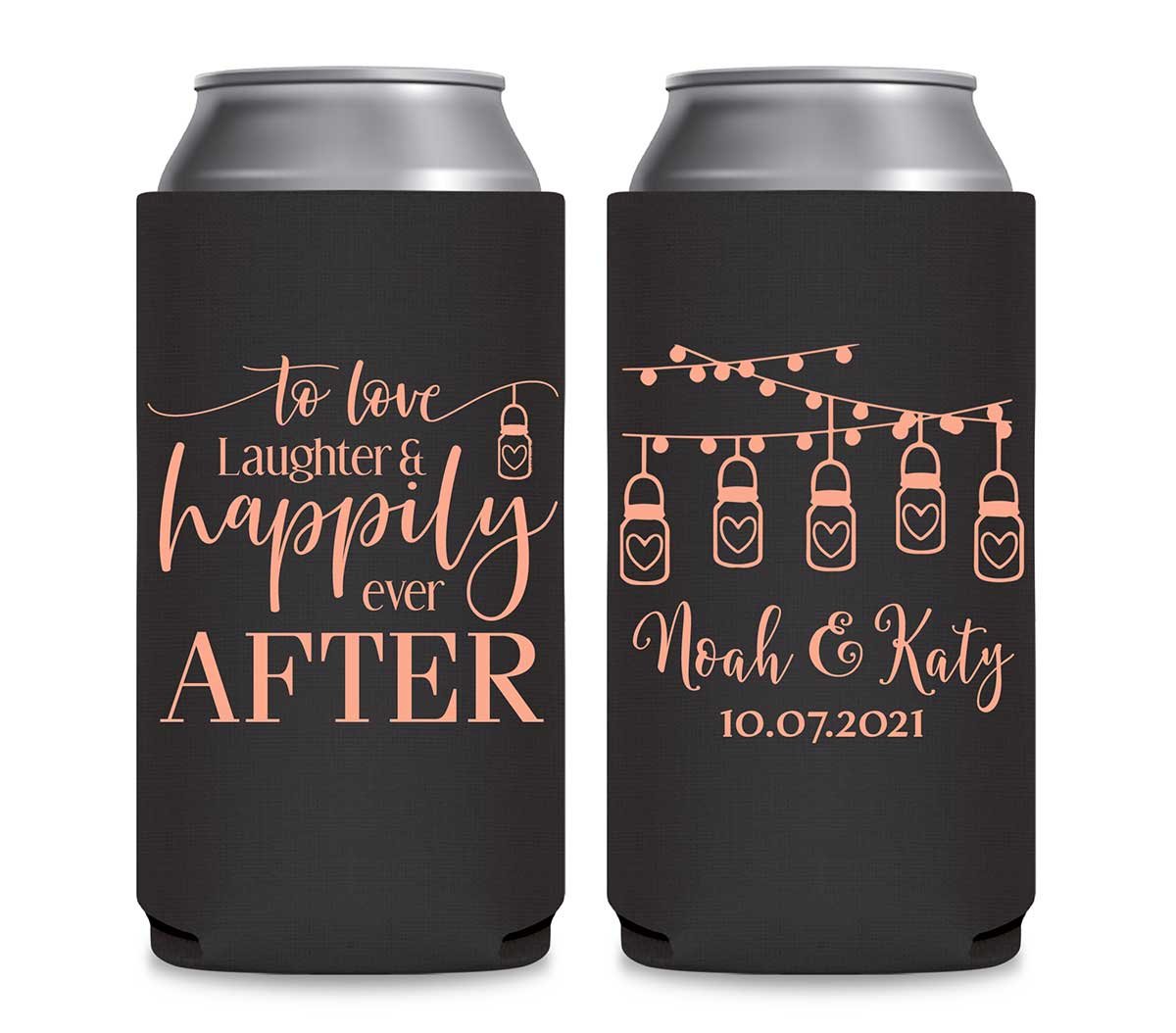 To Love Laughter & Happily Ever After 4A Foldable 12 oz Slim Can Koozies Wedding Gifts for Guests