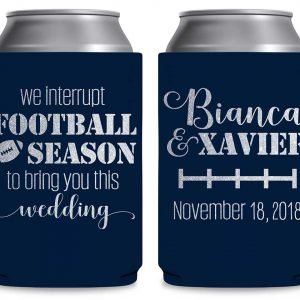We Interrupt Football Season For This Wedding 1A Foldable Can Koozies Wedding Gifts for Guests