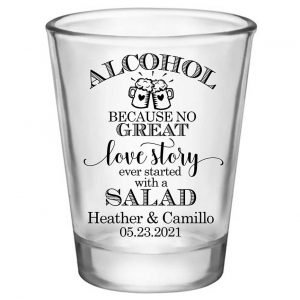 Alcohol Love Story No Salad 1A Standard 1.75oz Clear Shot Glasses Funny Wedding Gifts for Guests