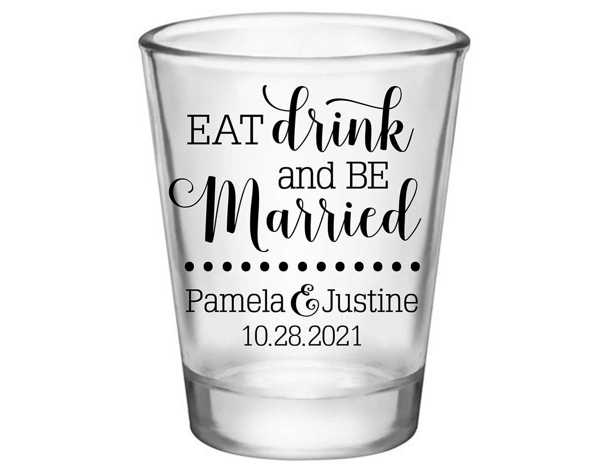 Eat Drink And Be Married 2A Standard 1.75oz Clear Shot Glasses Romantic Wedding Gifts for Guests