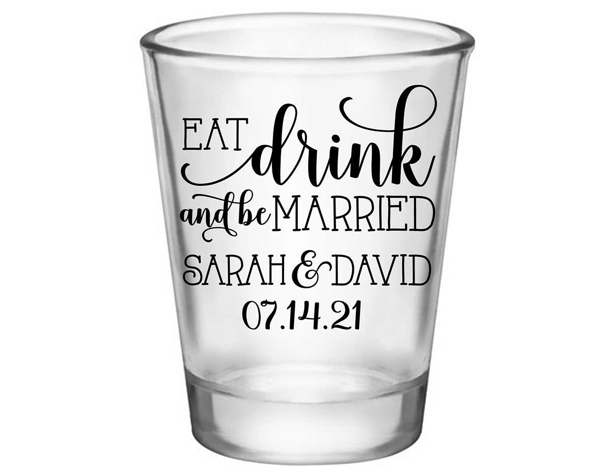 Eat Drink And Be Married 6A Standard 1.75oz Clear Shot Glasses Romantic Wedding Gifts for Guests