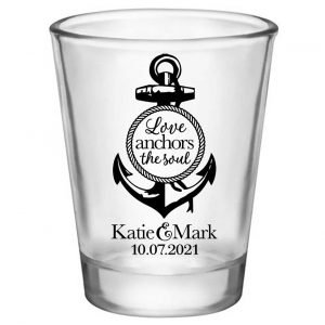 Love Anchors The Soul 1A Standard 1.75oz Clear Shot Glasses Nautical Wedding Gifts for Guests