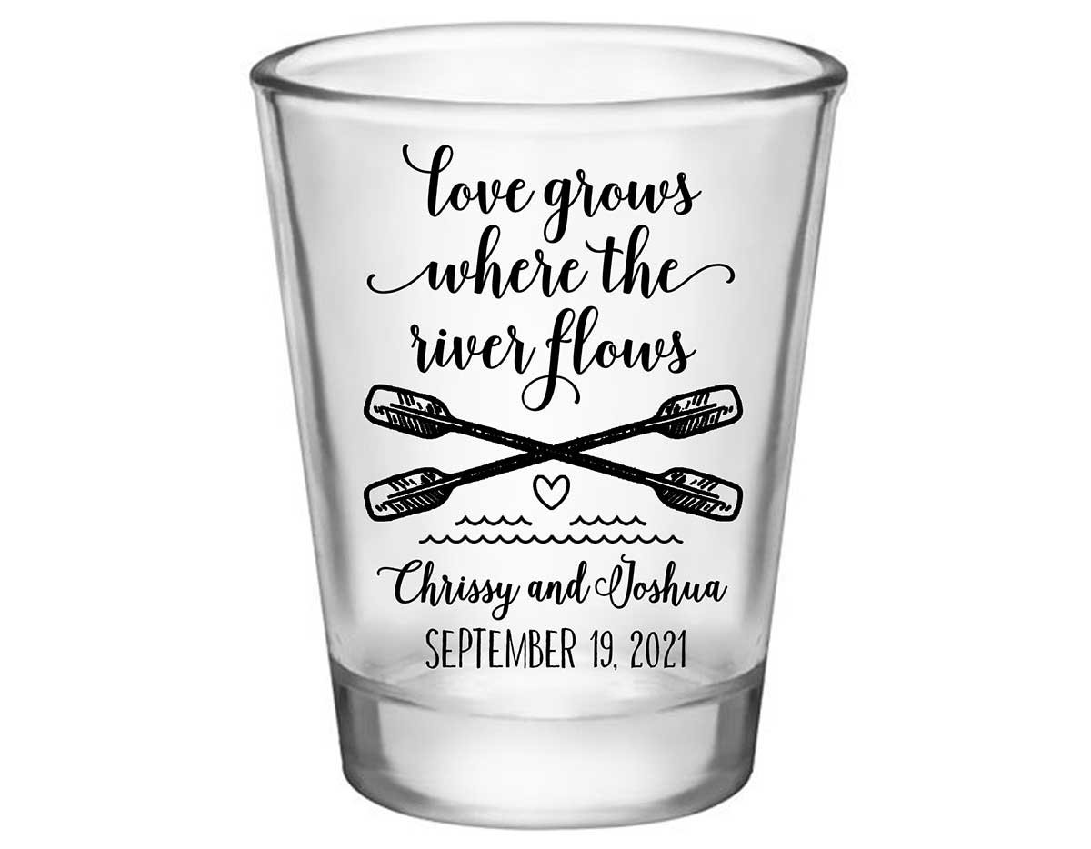 Love Grows Where The River Flows 1A Standard 1.75oz Clear Shot Glasses Rafting Wedding Gifts for Guests