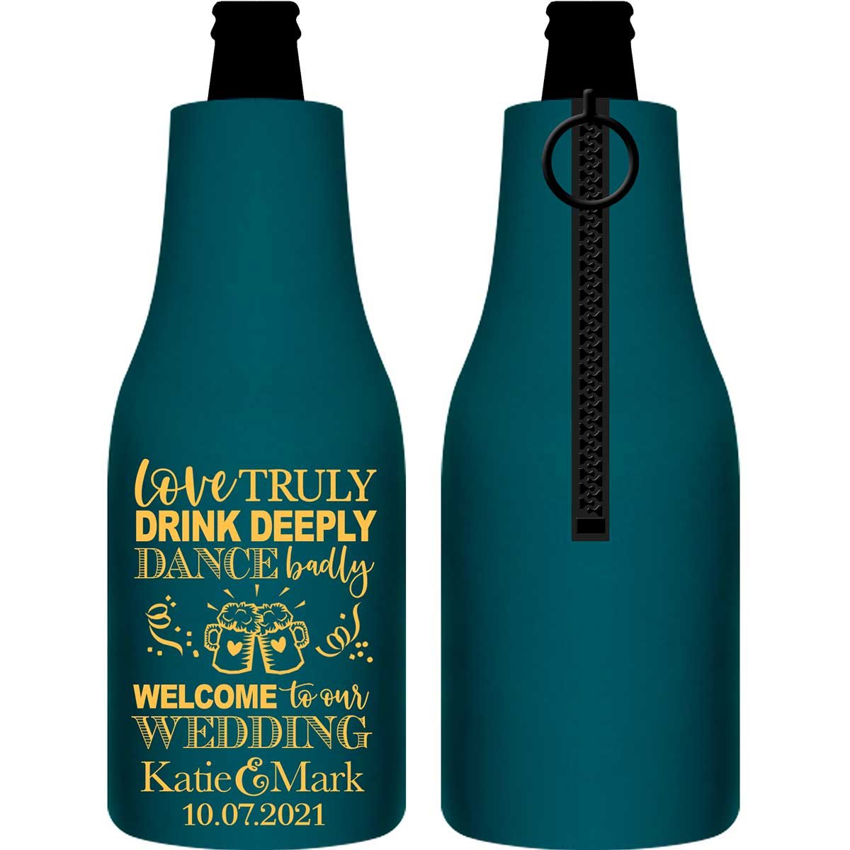 Love Truly Drink Deeply Dance Badly 1A Foldable Zippered Bottle Koozies Wedding Gifts for Guests