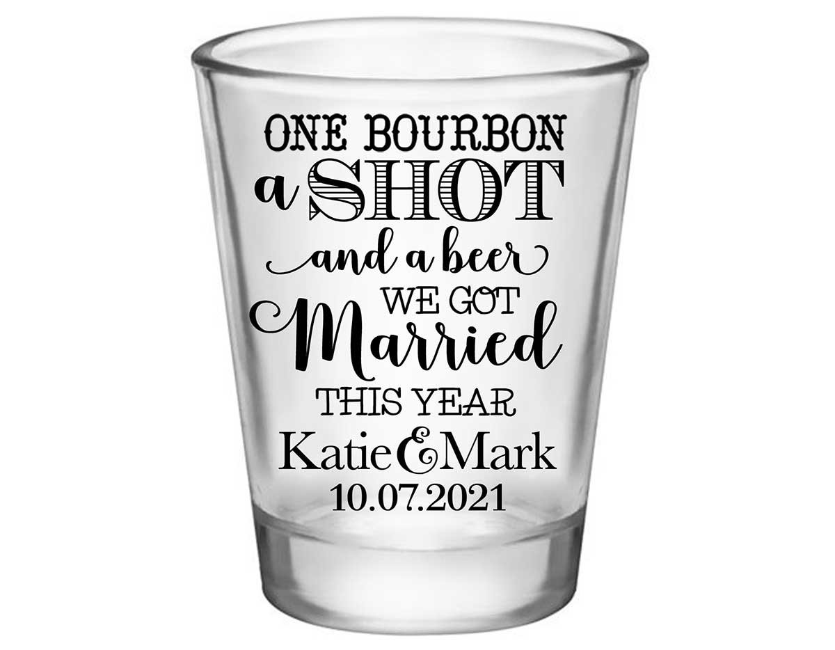 One Bourbon A Shot & A Beer 1A Standard 1.75oz Clear Shot Glasses Country Wedding Gifts for Guests