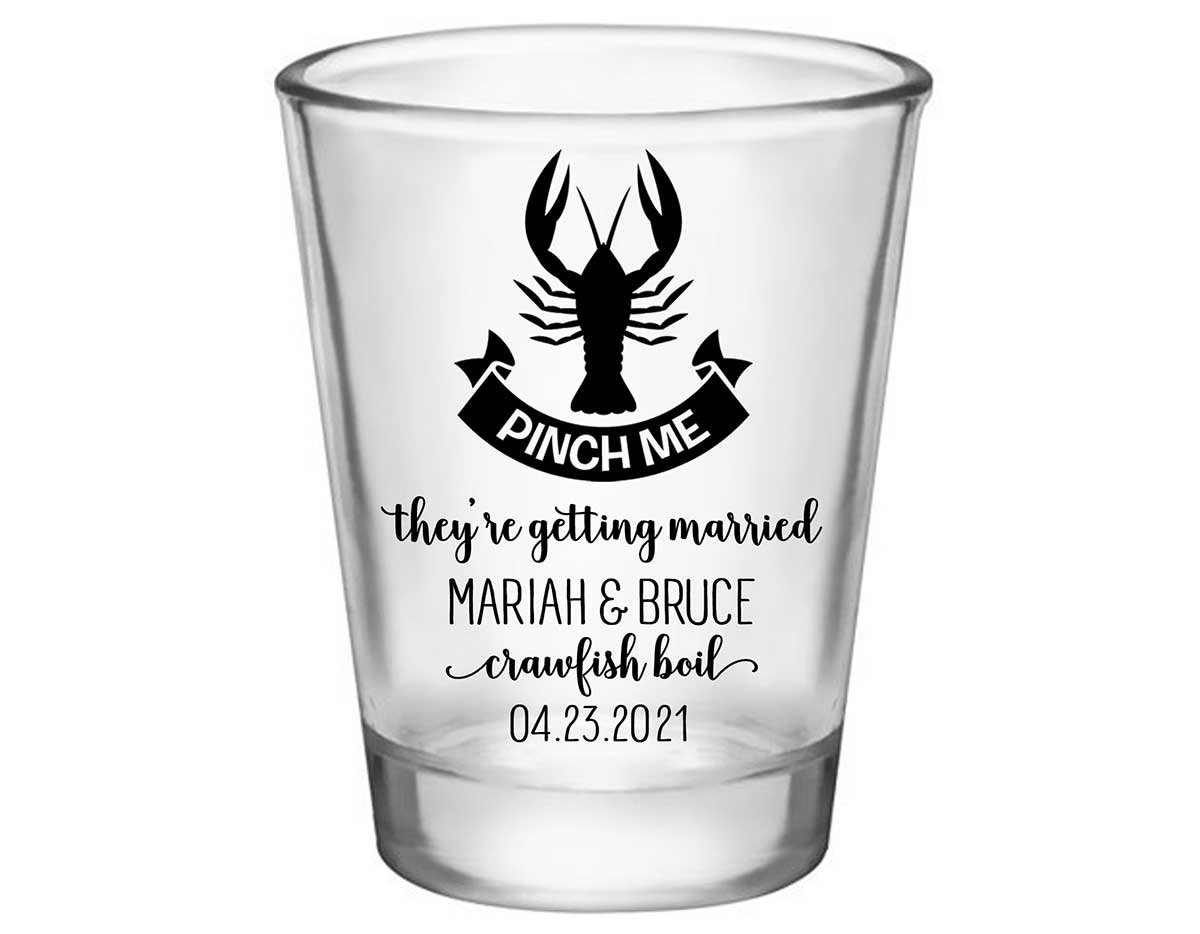 Pinch Me They're Getting Married Standard 1.75oz Clear Shot Glasses Crawfish Boil Engagement Party Gifts for Guests