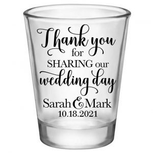 Thank You For Sharing Our Wedding Day 1A Standard 1.75oz Clear Shot Glasses Thank You Wedding Gifts for Guests