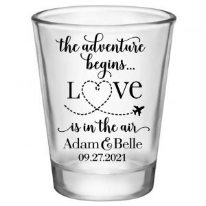 The Adventure Begins 1A Love Is In The Air Standard 1.75oz Clear Shot Glasses Destination Wedding Gifts for Guests