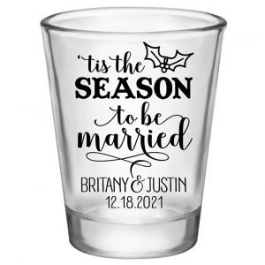 Tis The Season To Be Married 2A Standard 1.75oz Clear Shot Glasses Christmas Wedding Gifts for Guests