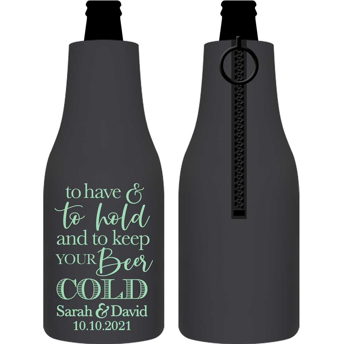 To Have & To Hold Keep Your Beer Cold 2A Foldable Zippered Bottle Koozies Wedding Gifts for Guests