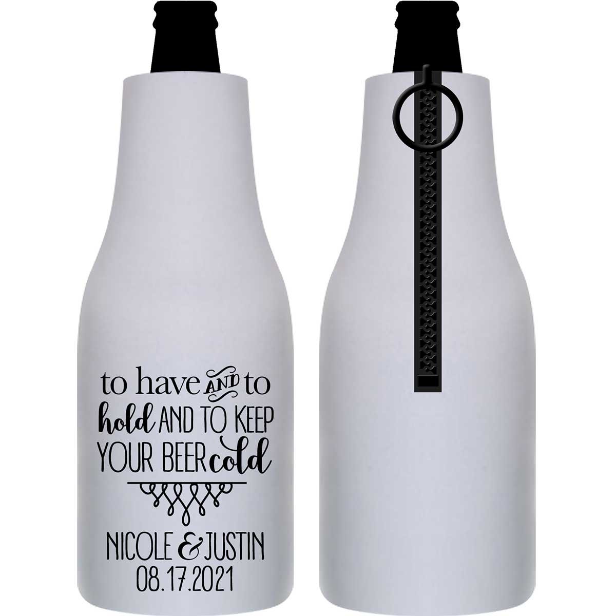 To Have & To Hold Keep Your Beer Cold 5A Foldable Zippered Bottle Koozies Wedding Gifts for Guests