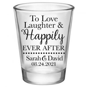 To Love Laughter & Happily Ever After 1A Standard 1.75oz Clear Shot Glasses Fairytale Wedding Gifts for Guests