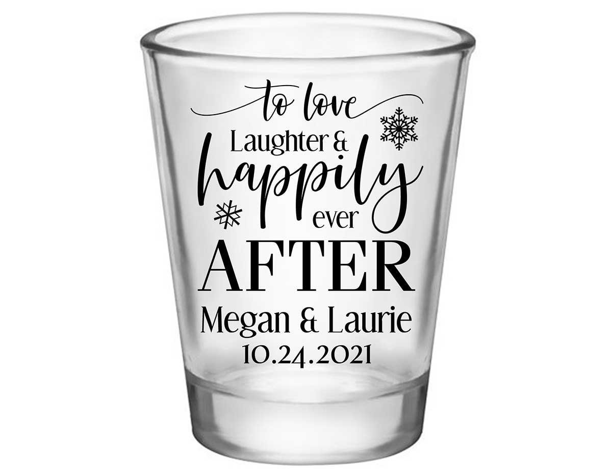 To Love Laughter & Happily Ever After 4B Standard 1.75oz Clear Shot Glasses Winter Wedding Gifts for Guests