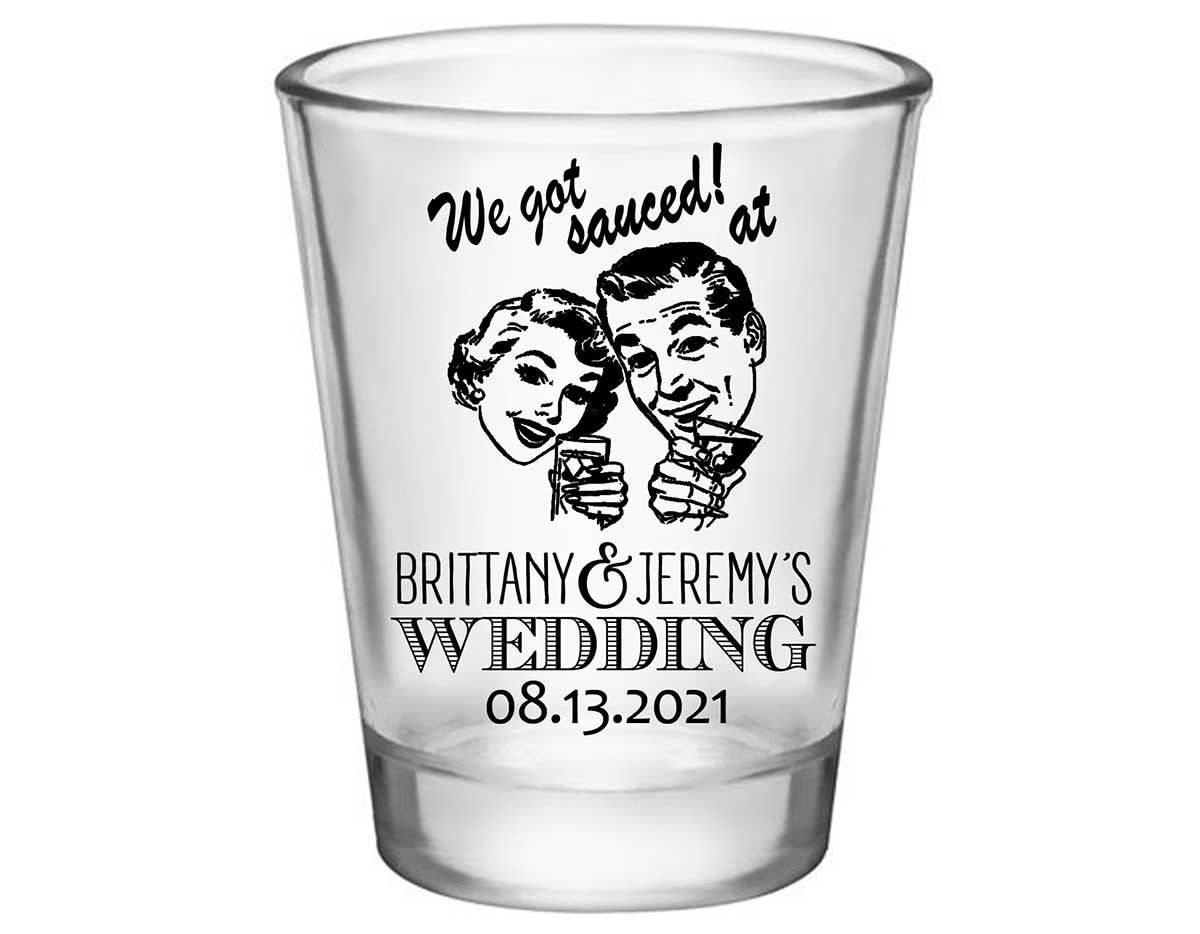 We Got Sauced At The Wedding 1A Standard 1.75oz Clear Shot Glasses Retro Wedding Gifts for Guests