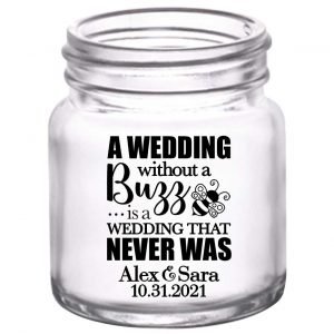 A Wedding Without A Buzz 1A 2oz Mini Mason Shot Glasses Cute Wedding Gifts for Guests