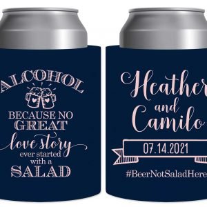 Alcohol Love Story No Salad 1A Thick Foam Can Koozies Funny Wedding Gifts for Guests