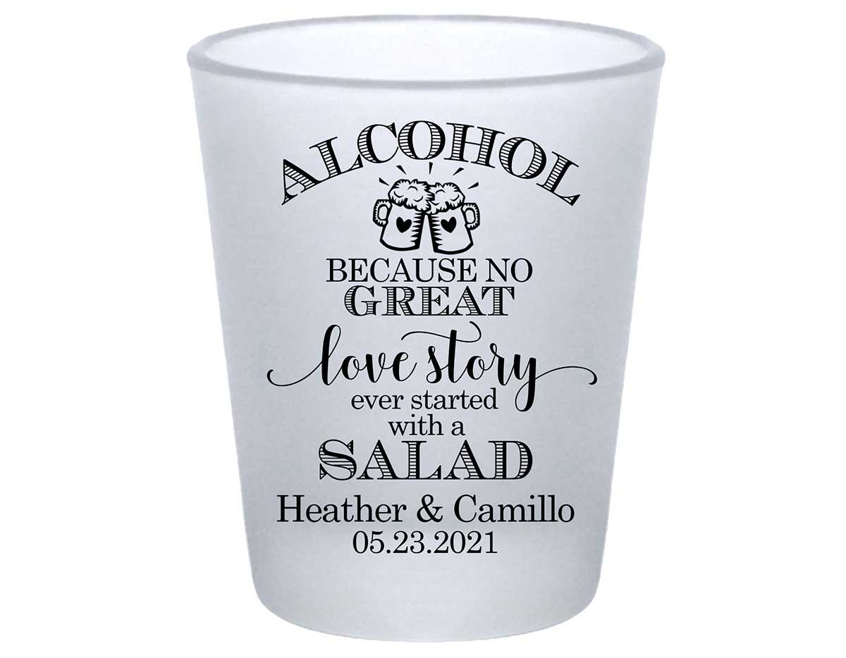 Alcohol Love Story No Salad 1A Standard 1.75oz Frosted Shot Glasses Funny Wedding Gifts for Guests