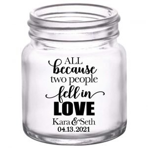All Because Two People Fell In Love 1A 2oz Mini Mason Shot Glasses Romantic Wedding Gifts for Guests