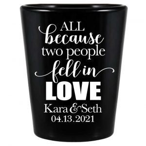 All Because Two People Fell In Love 1A Standard 1.5oz Black Shot Glasses Romantic Wedding Gifts for Guests