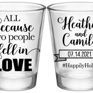 All Because Two People Fell In Love 1A2 Standard 1.75oz Clear Shot Glasses Romantic Wedding Gifts for Guests