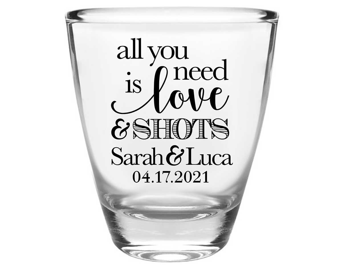 All You Need Is Love And A Shot 2A Clear 1oz Round Barrel Shot Glasses Funny Wedding Gifts for Guests