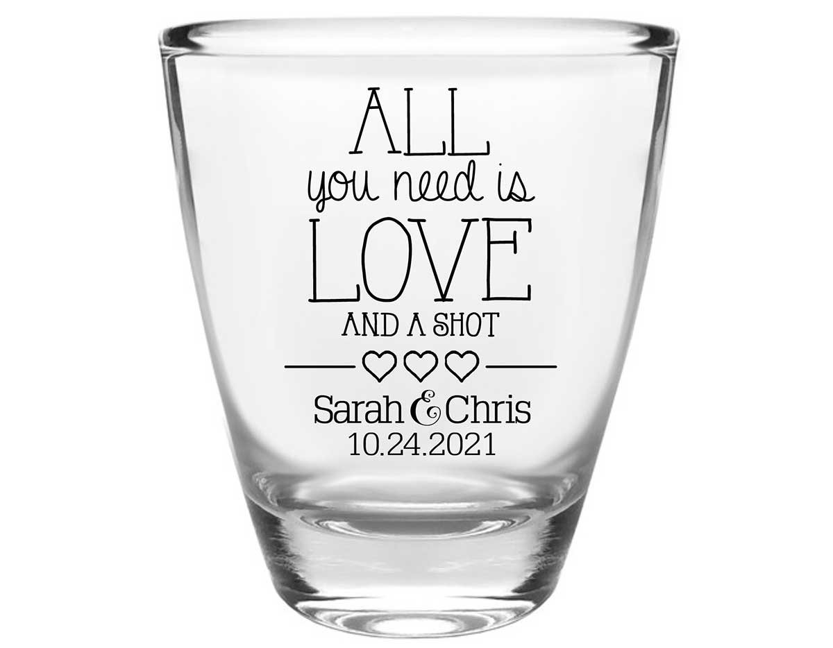 All You Need Is Love And A Shot 3A Clear 1oz Round Barrel Shot Glasses Funny Wedding Gifts for Guests