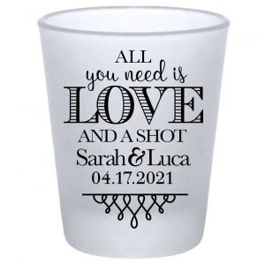 All You Need Is Love And A Shot 4A Standard 1.75oz Frosted Shot Glasses Funny Wedding Gifts for Guests