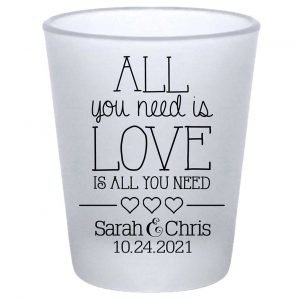 All You Need Is Love Is All You Need 3A Standard 1.75oz Frosted Shot Glasses Romantic Wedding Gifts for Guests