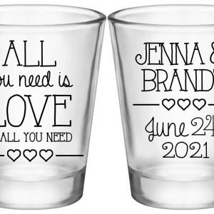All You Need Is Love Is All You Need 3A2 Standard 1.75oz Clear Shot Glasses Romantic Wedding Gifts for Guests
