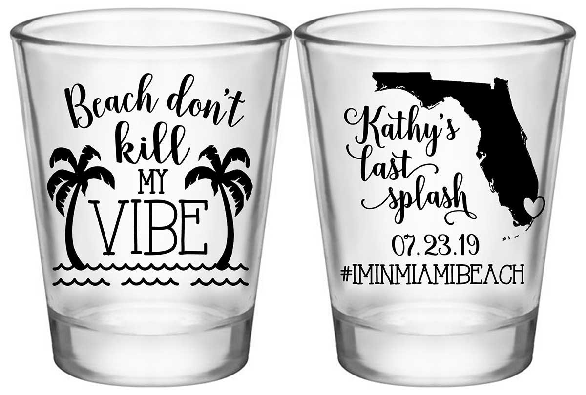 Beach Don't Kill My Vibe Bachelorette 1A2 Any Map Standard 1.75oz Clear Shot Glasses Summer Bachelorette Party Gifts for Guests