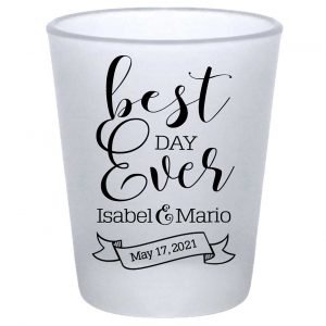 Best Day Ever 2A Banner Standard 1.75oz Frosted Shot Glasses Cute Wedding Gifts for Guests