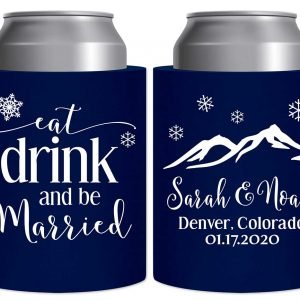 Eat Drink And Be Married 3B Thick Foam Can Koozies Winter Wedding Gifts for Guests